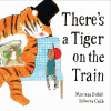 Each child attending this performance will receive a **FREE** copy of _There's A Tiger on the Train_ to take home and keep! cover