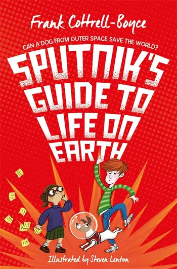 Front cover of *Sputnik's Guide to Life on Earth* by Frank Cottrell-Boyce