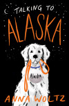 Every child attending this performance will receive a **FREE** copy of _Talking to Alaska_ to take home and keep! cover