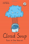 Every child attending this performance will receive a **FREE** copy of _Cloud Soup_ to take home and keep! cover